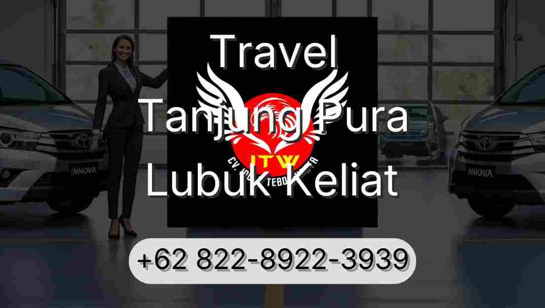 Travel Tanjung Pura Lubuk Keliat
