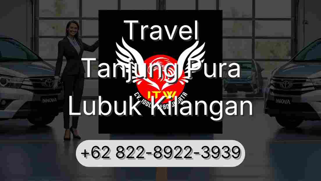 Travel Tanjung Pura Lubuk Kilangan