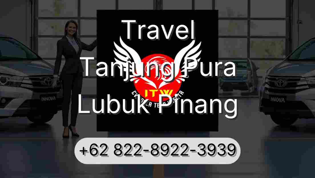 Travel Tanjung Pura Lubuk Pinang
