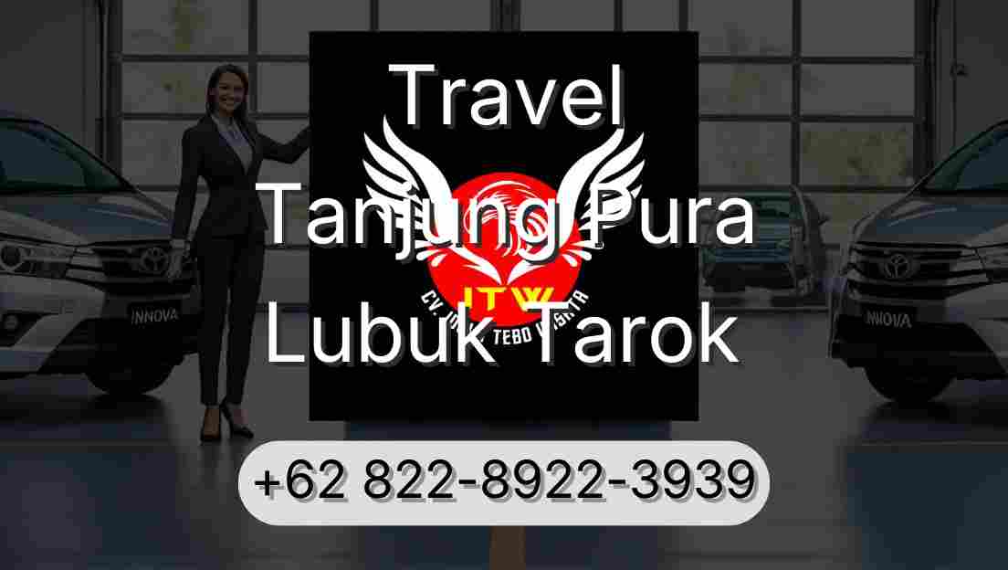 Travel Tanjung Pura Lubuk Tarok