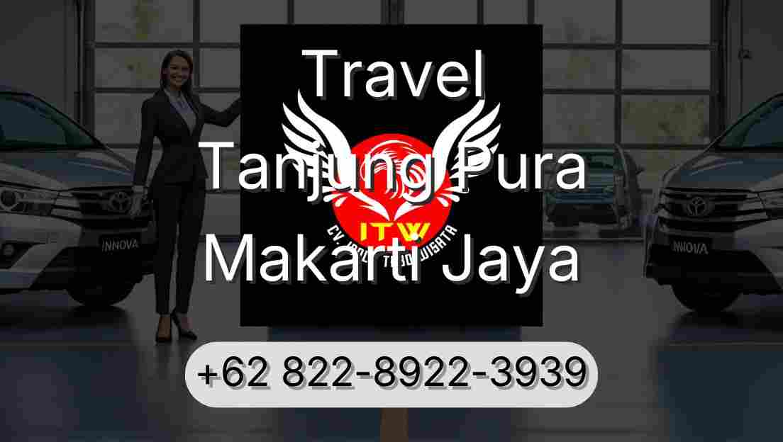 Travel Tanjung Pura Makarti Jaya