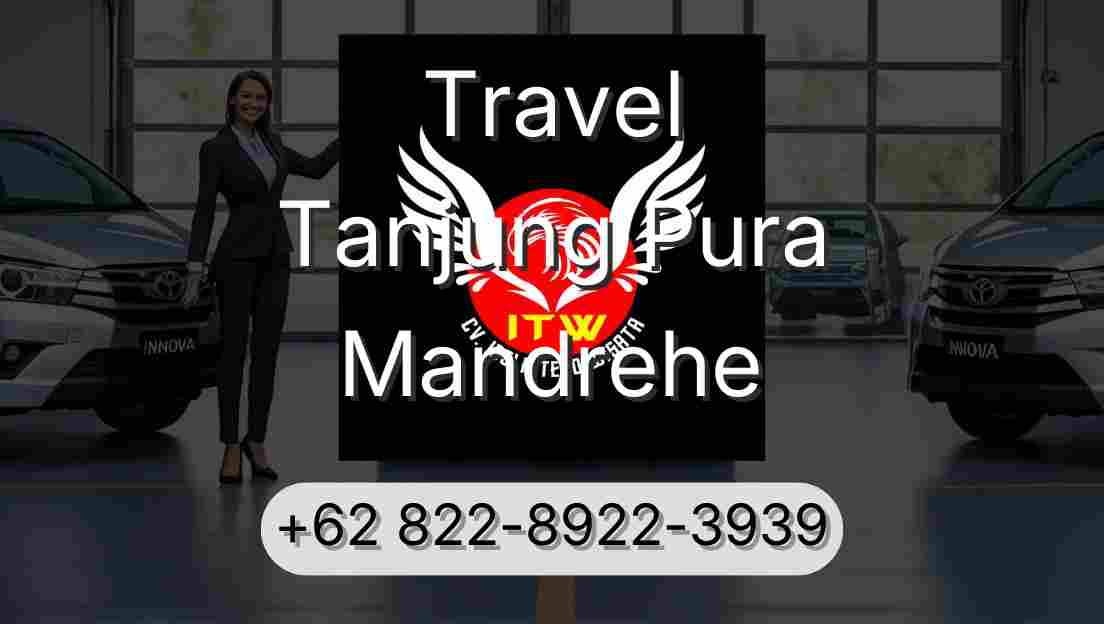 Travel Tanjung Pura Mandrehe
