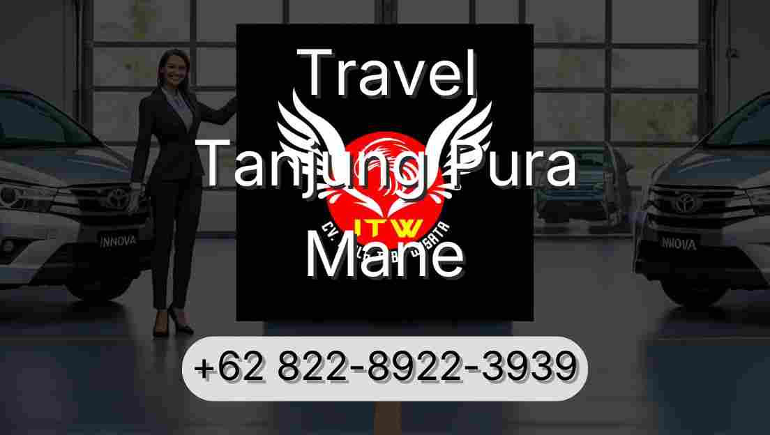 Travel Tanjung Pura Mane