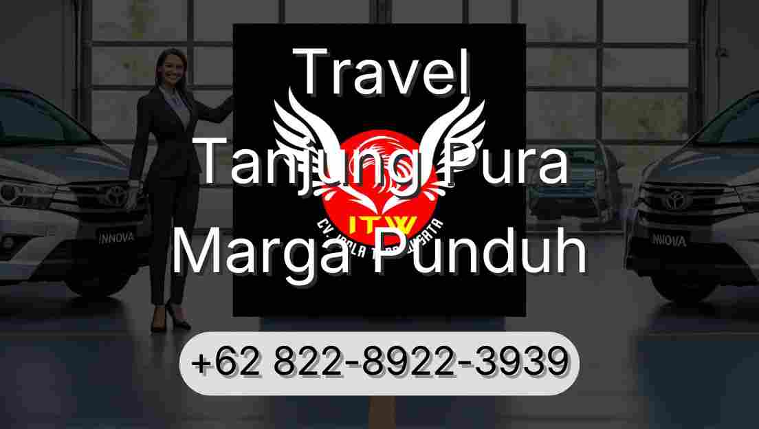Travel Tanjung Pura Marga Punduh
