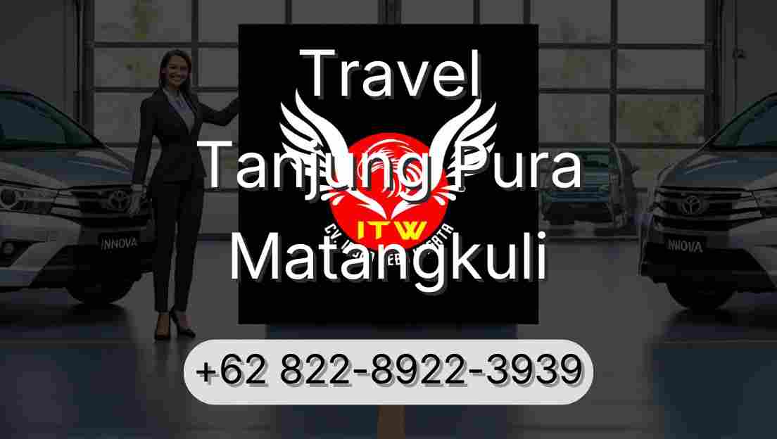 Travel Tanjung Pura Matangkuli