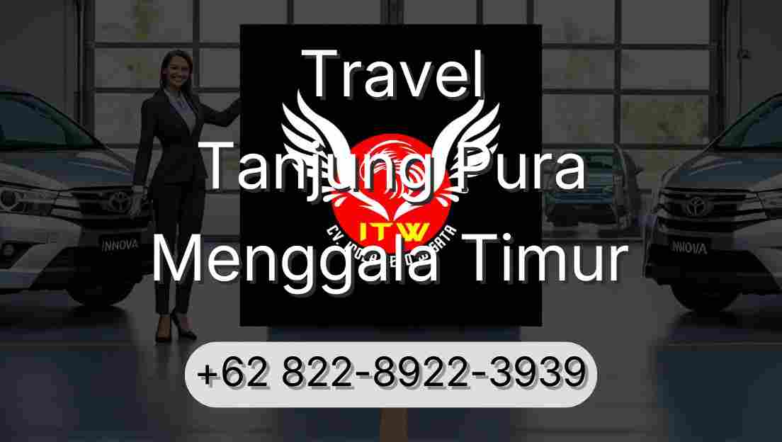 Travel Tanjung Pura Menggala Timur
