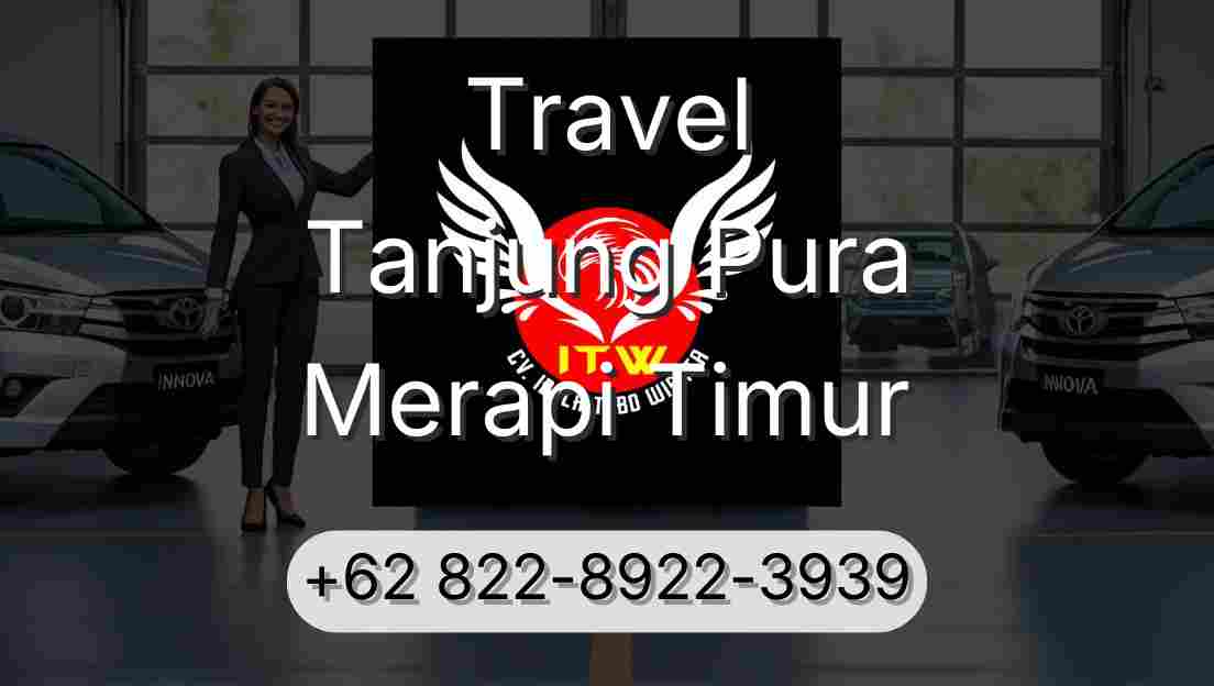 Travel Tanjung Pura Merapi Timur