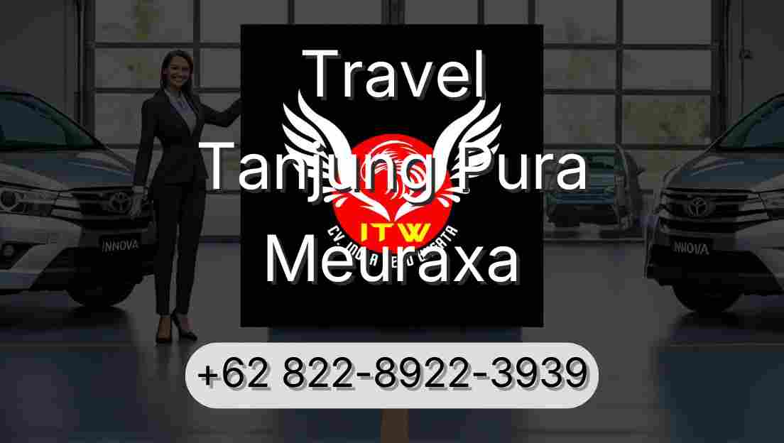 Travel Tanjung Pura Meuraxa