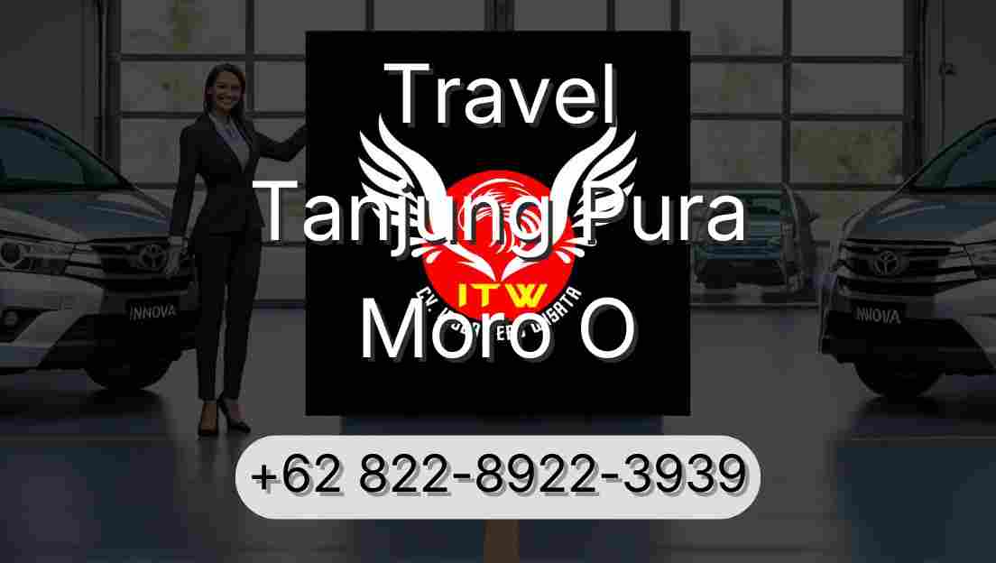 Travel Tanjung Pura Moro O