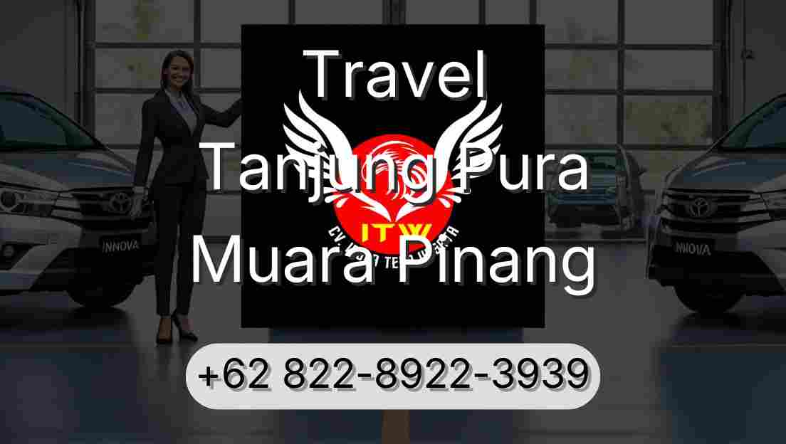 Travel Tanjung Pura Muara Pinang
