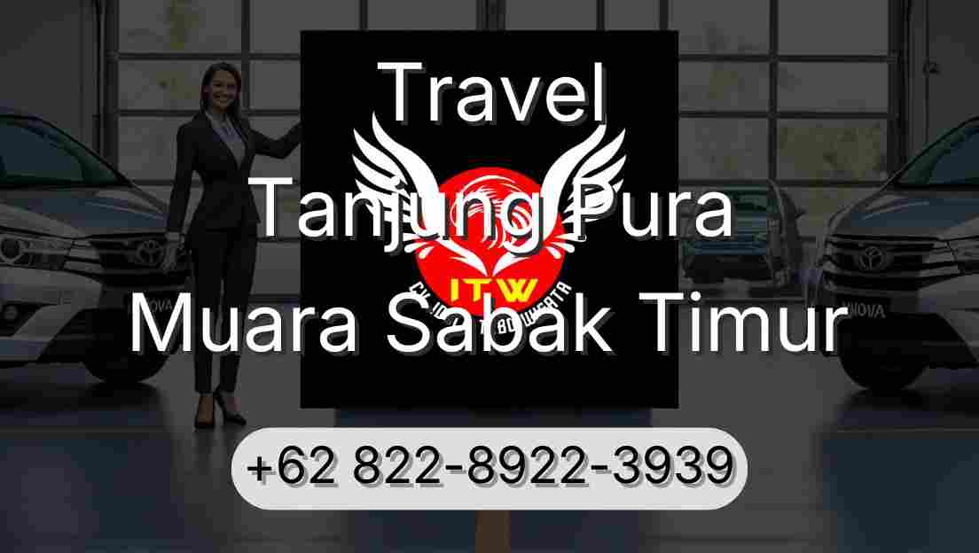 Travel Tanjung Pura Muara Sabak Timur
