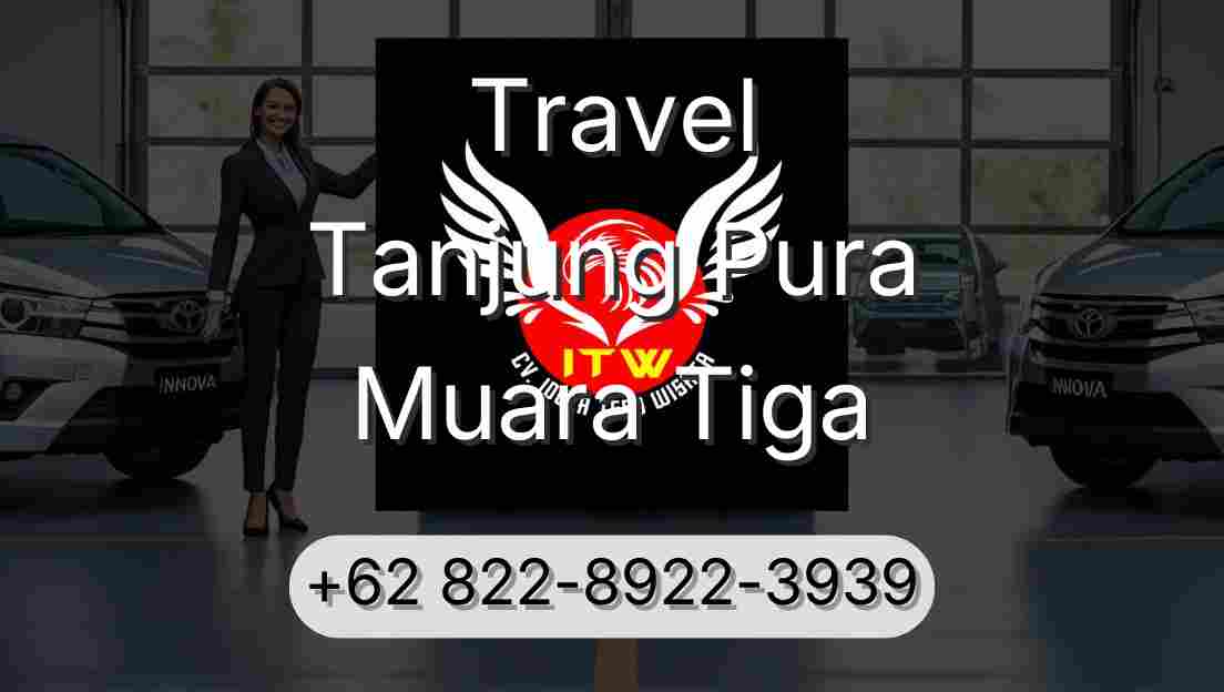 Travel Tanjung Pura Muara Tiga