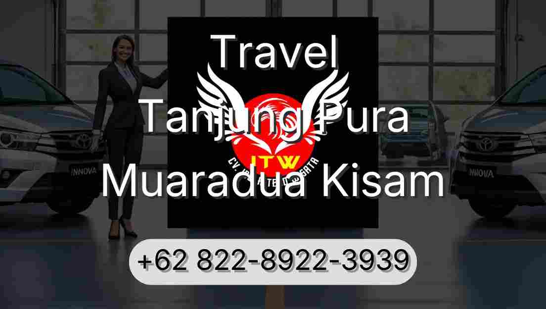 Travel Tanjung Pura Muaradua Kisam