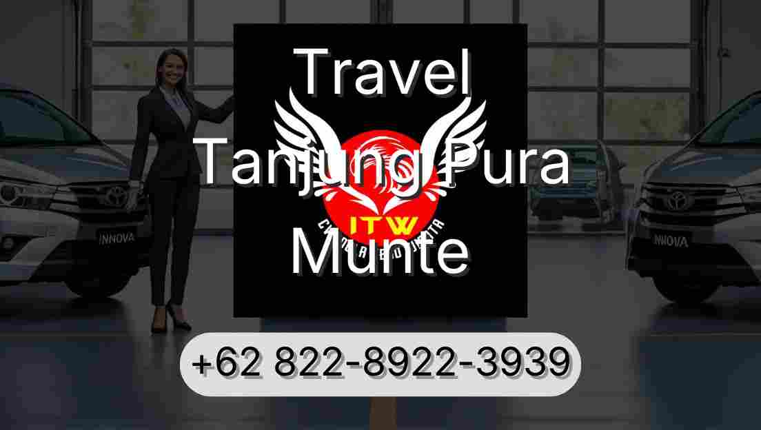 Travel Tanjung Pura Munte