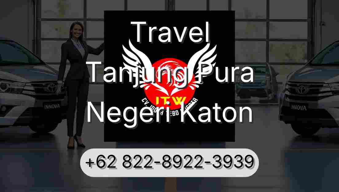 Travel Tanjung Pura Negeri Katon