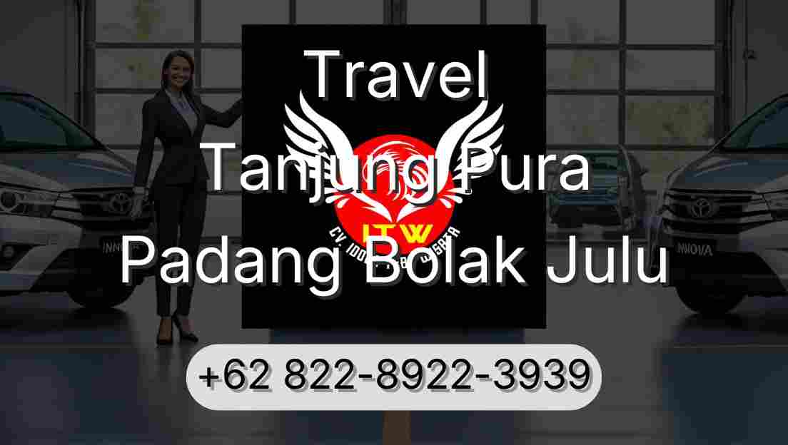 Travel Tanjung Pura Padang Bolak Julu