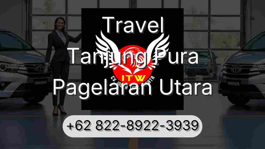 Travel Tanjung Pura Pagelaran Utara