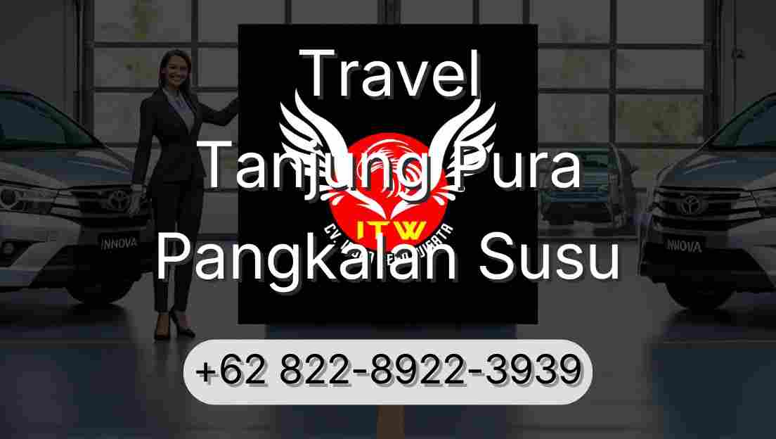 Travel Tanjung Pura Pangkalan Susu