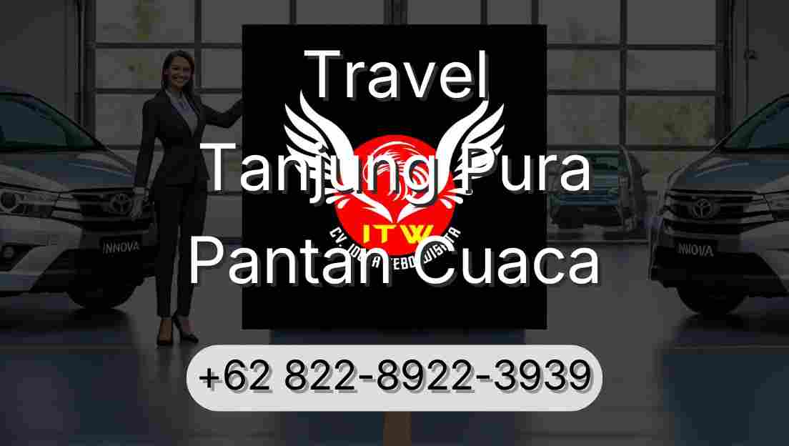Travel Tanjung Pura Pantan Cuaca