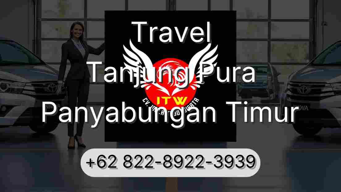 Travel Tanjung Pura Panyabungan Timur