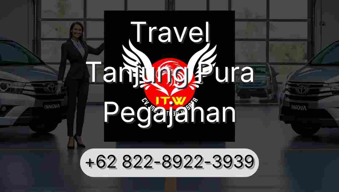 Travel Tanjung Pura Pegajahan