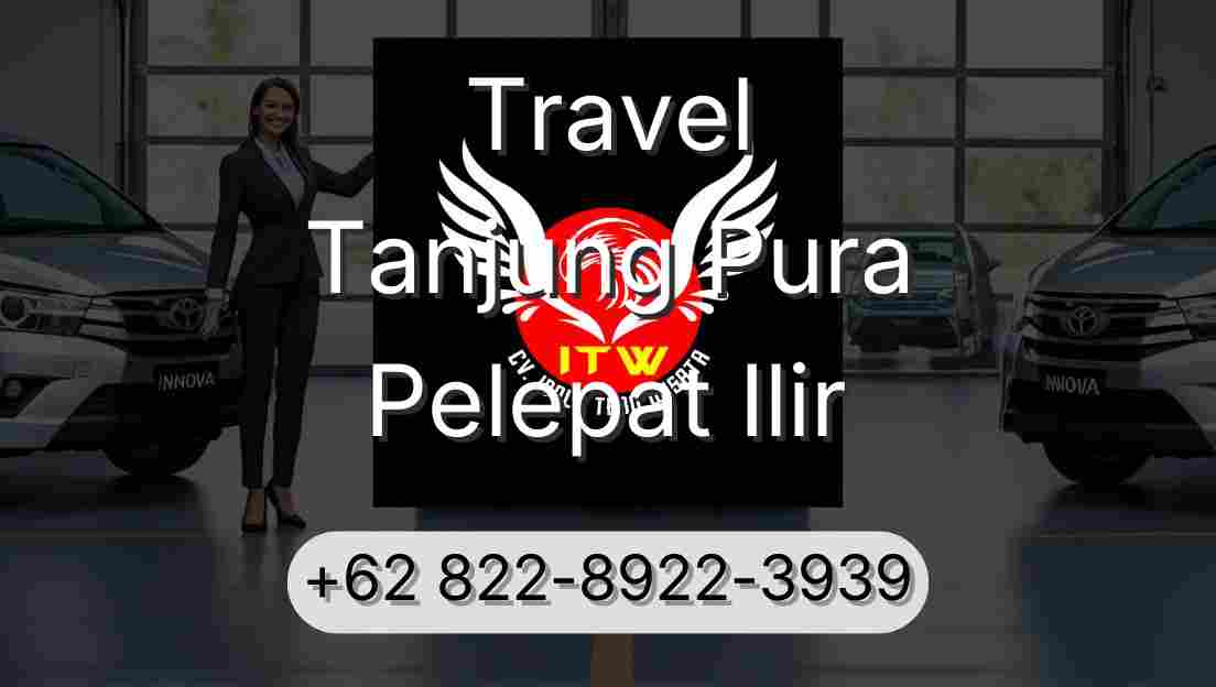 Travel Tanjung Pura Pelepat Ilir