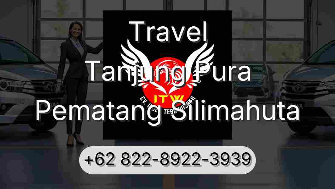 Travel Tanjung Pura Pematang Silimahuta