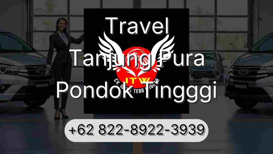 Travel Tanjung Pura Pondok Tingggi