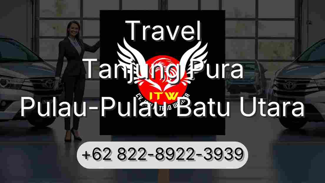 Travel Tanjung Pura Pulau-Pulau Batu Utara