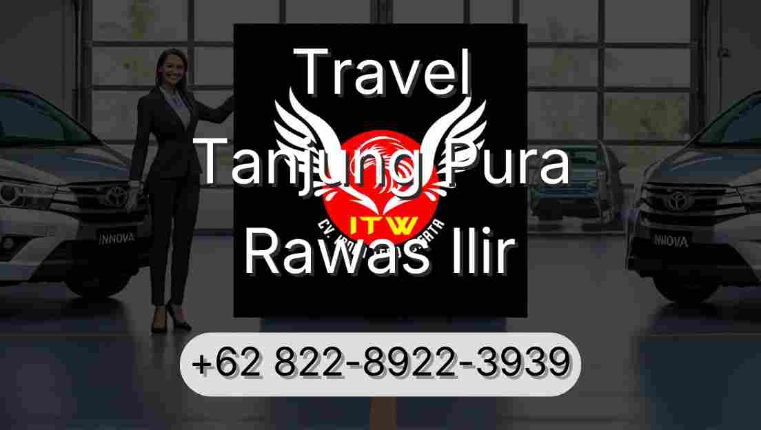 Travel Tanjung Pura Rawas Ilir