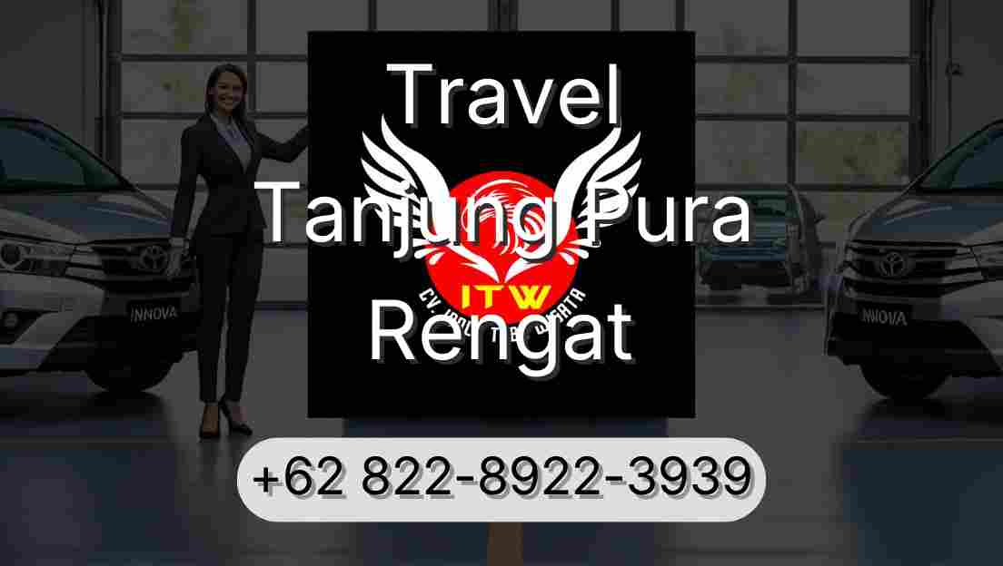 Travel Tanjung Pura Rengat
