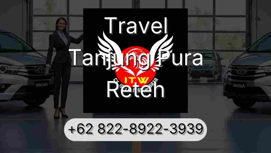 Travel Tanjung Pura Reteh