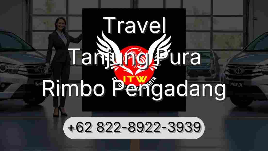 Travel Tanjung Pura Rimbo Pengadang