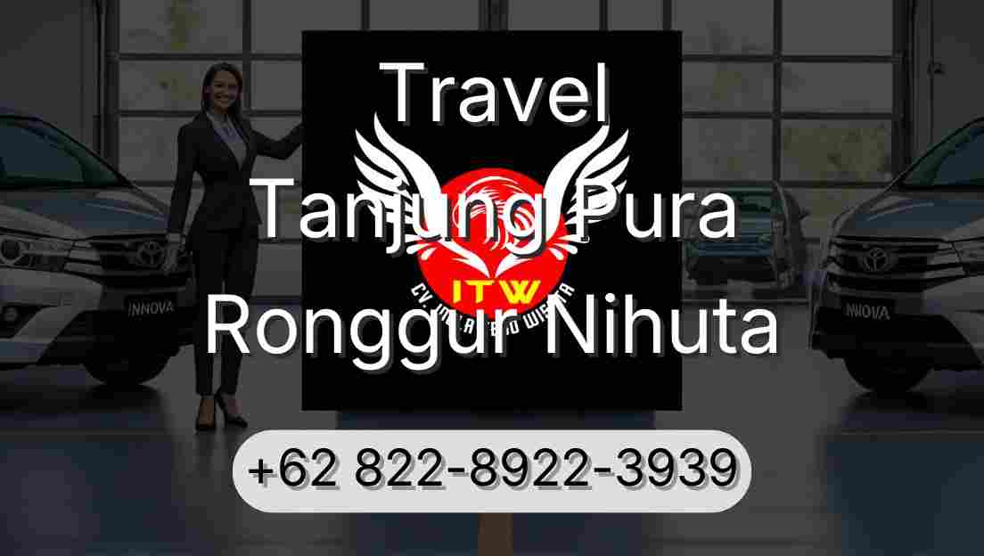 Travel Tanjung Pura Ronggur Nihuta