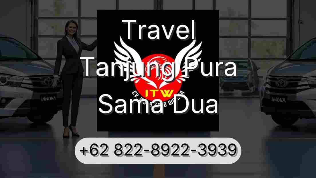 Travel Tanjung Pura Sama Dua