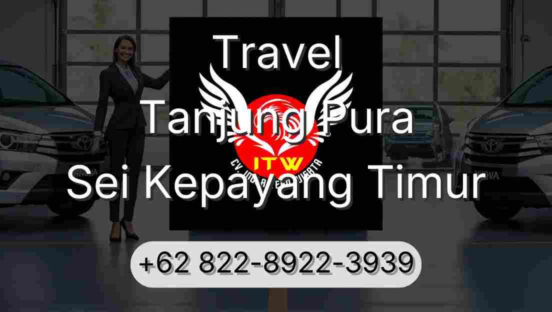 Travel Tanjung Pura Sei Kepayang Timur