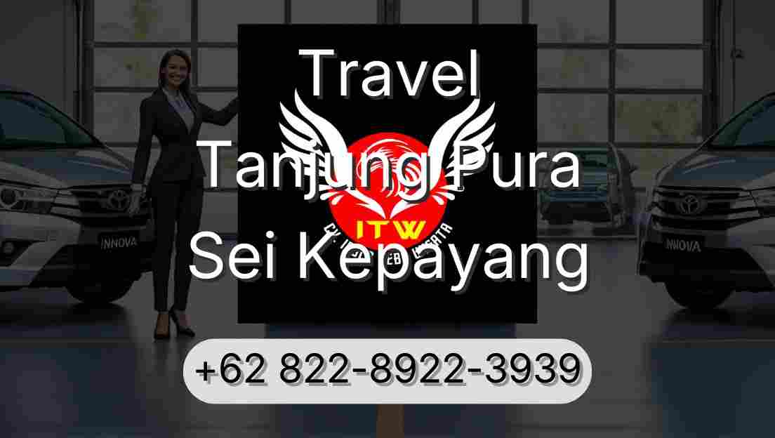 Travel Tanjung Pura Sei Kepayang