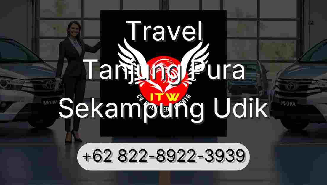 Travel Tanjung Pura Sekampung Udik