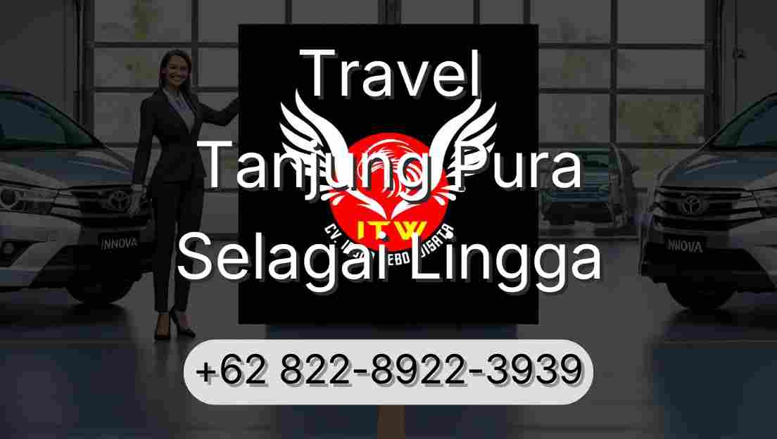 Travel Tanjung Pura Selagai Lingga