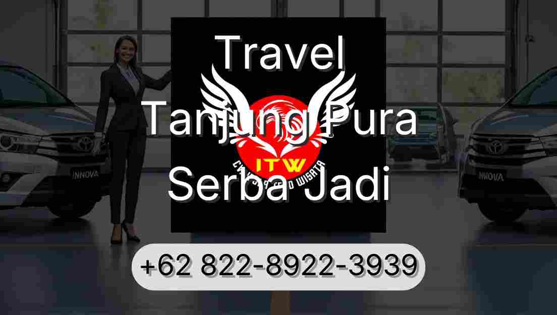 Travel Tanjung Pura Serba Jadi