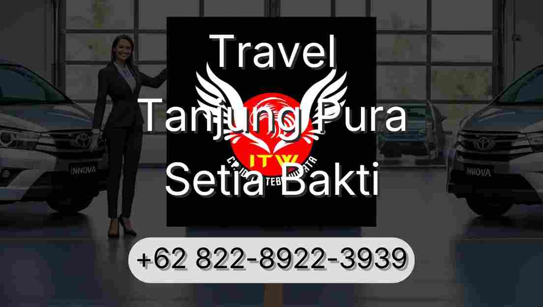 Travel Tanjung Pura Setia Bakti