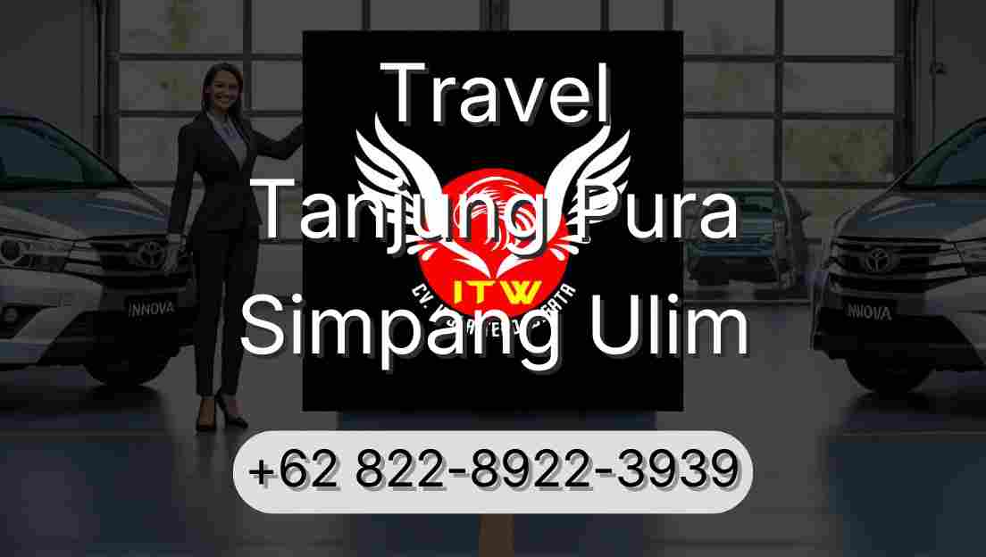 Travel Tanjung Pura Simpang Ulim