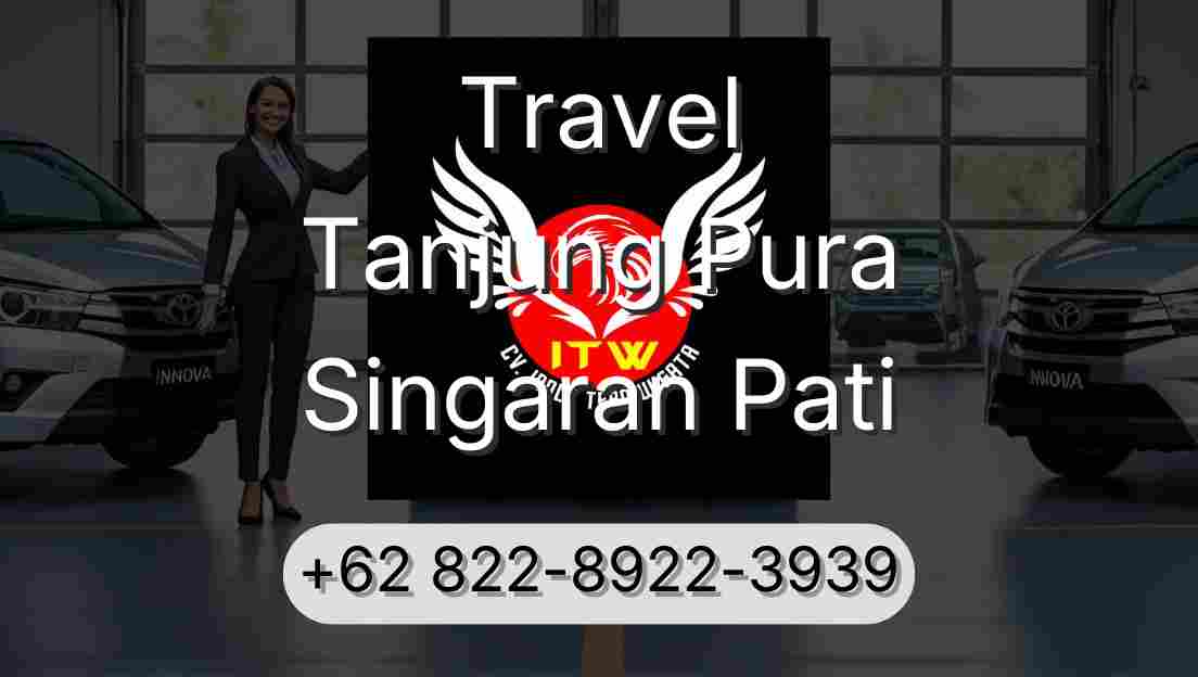 Travel Tanjung Pura Singaran Pati