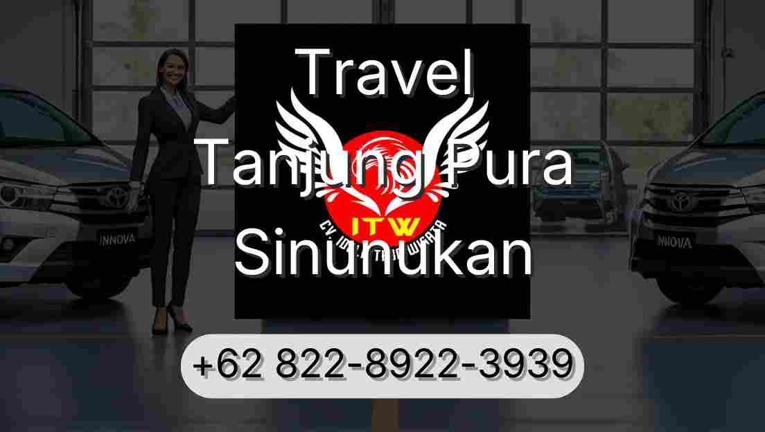 Travel Tanjung Pura Sinunukan