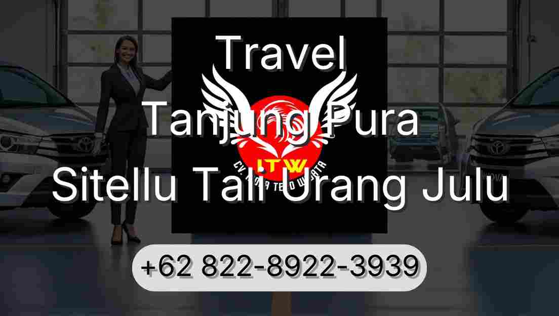 Travel Tanjung Pura Sitellu Tali Urang Julu