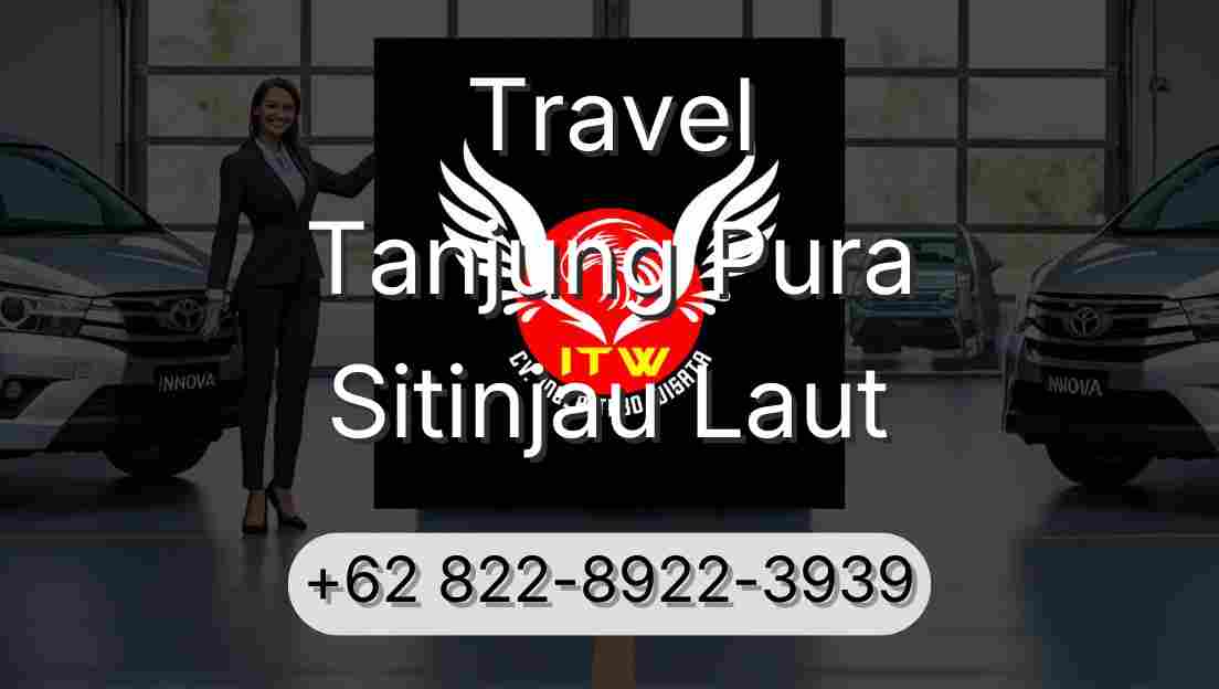 Travel Tanjung Pura Sitinjau Laut