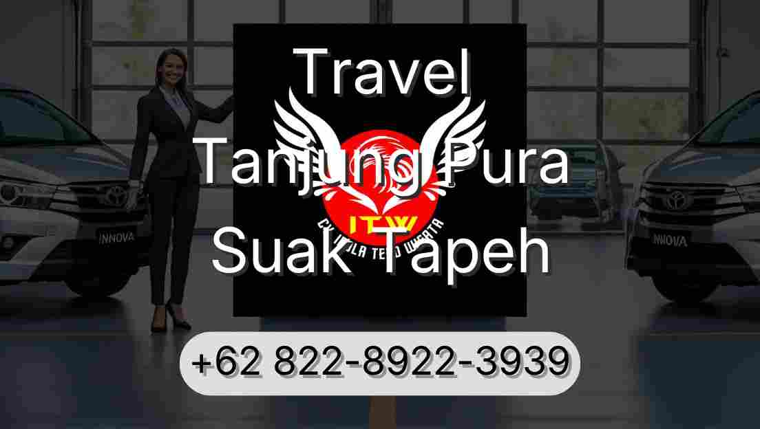 Travel Tanjung Pura Suak Tapeh
