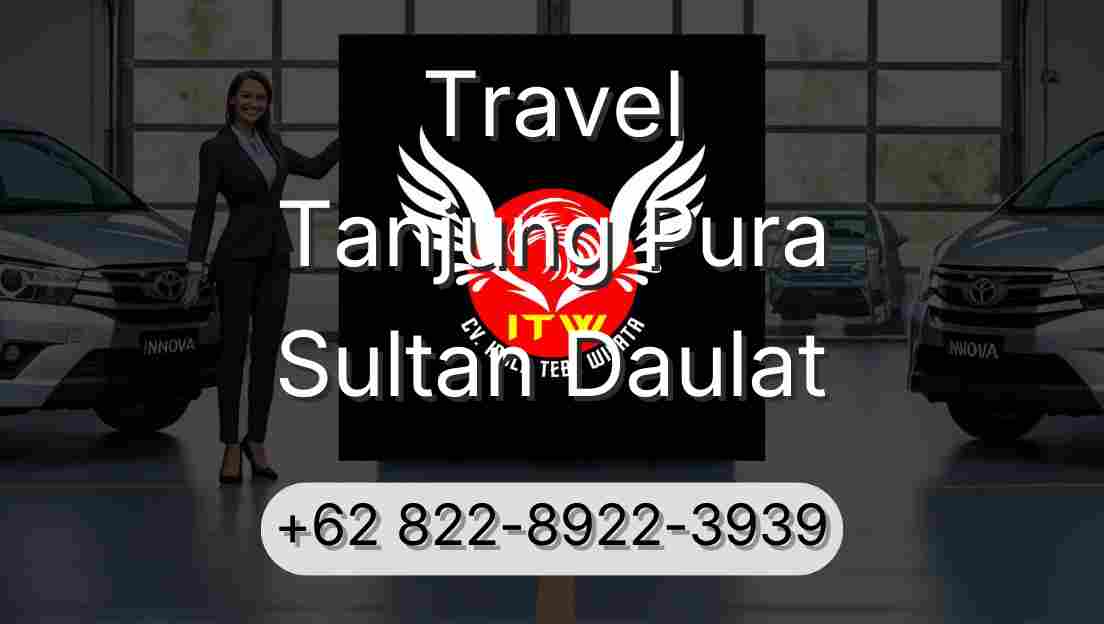 Travel Tanjung Pura Sultan Daulat