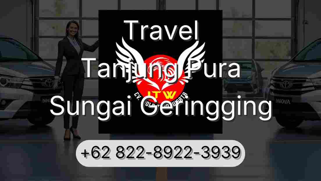 Travel Tanjung Pura Sungai Geringging