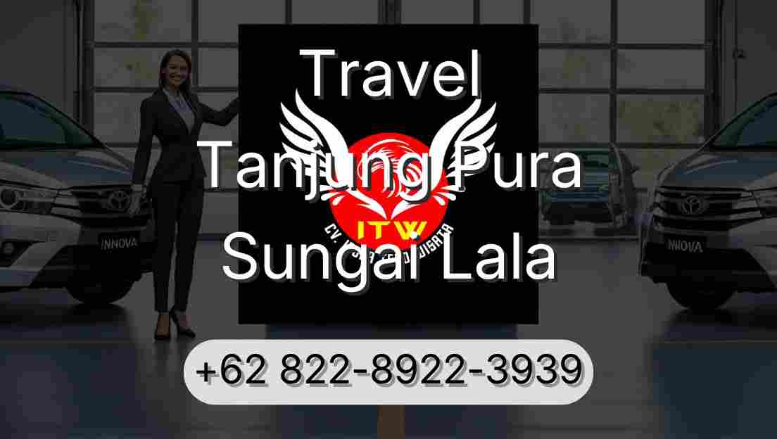 Travel Tanjung Pura Sungai Lala